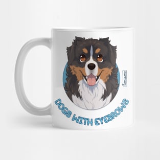 Dogs with Eyebrows - Bernese Mountain Dog Mug